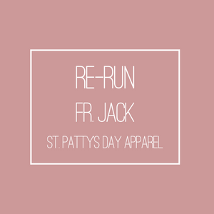 FR. JACK ST. PATTY'S DAY APPAREL